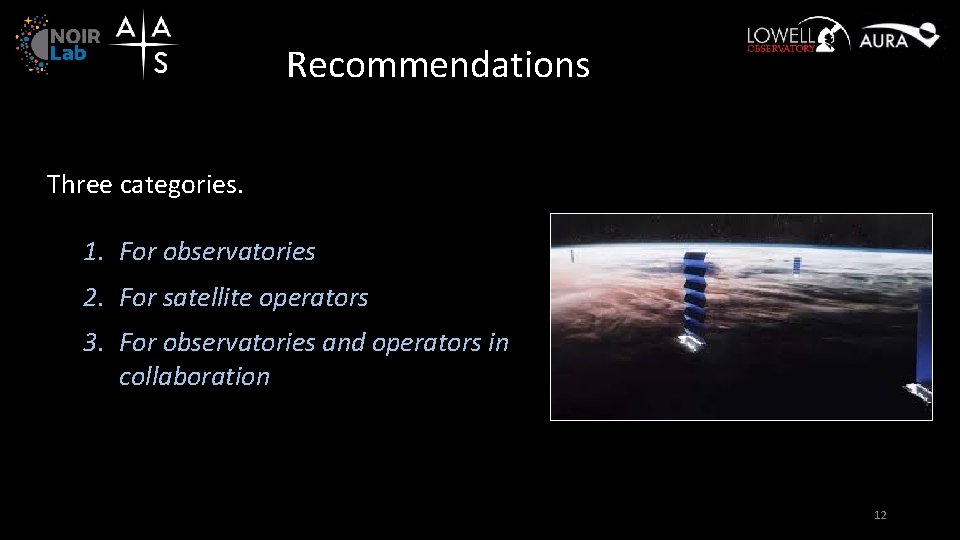 Recommendations Three categories. 1. For observatories 2. For satellite operators 3. For observatories and