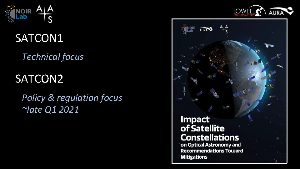 SATCON 1 Technical focus SATCON 2 Policy & regulation focus ~late Q 1 2021