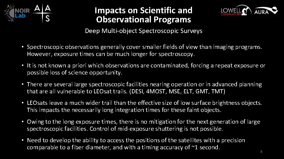 Impacts on Scientific and Observational Programs Deep Multi-object Spectroscopic Surveys • Spectroscopic observations generally