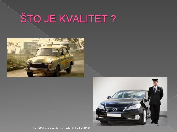 ŠTO JE KVALITET ? LK HNŽ // Konferencija o zdravstvu i zdravlju HNŽ/K 