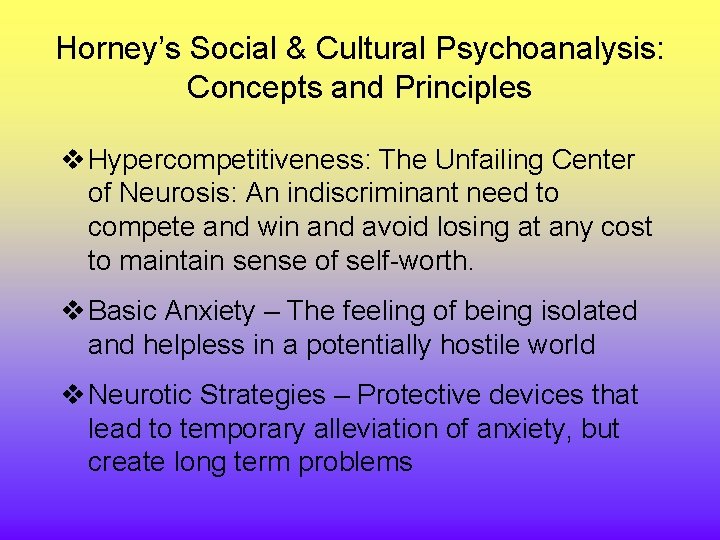 Horney’s Social & Cultural Psychoanalysis: Concepts and Principles v Hypercompetitiveness: The Unfailing Center of