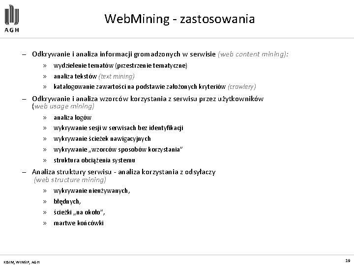 Web. Mining - zastosowania — Odkrywanie i analiza informacji gromadzonych w serwisie (web content