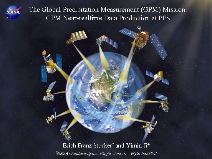 The Global Precipitation Measurement (GPM) Mission: GPM Near-realtime Data Production at PPS Erich Franz