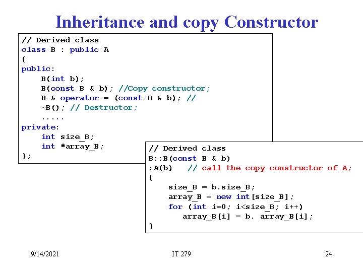 Inheritance and copy Constructor // Derived class B : public A { public: B(int