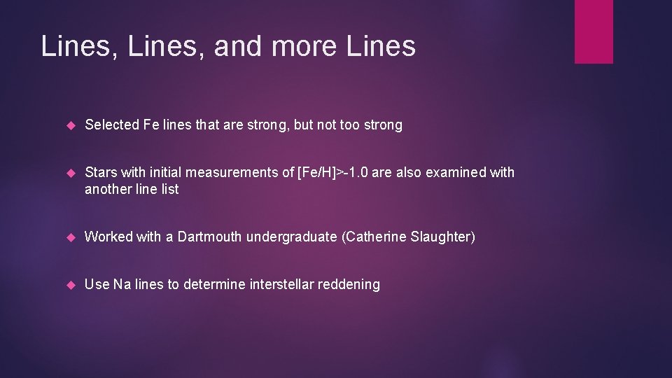Lines, and more Lines Selected Fe lines that are strong, but not too strong Lines, and more Lines Selected Fe lines that are strong, but not too strong
