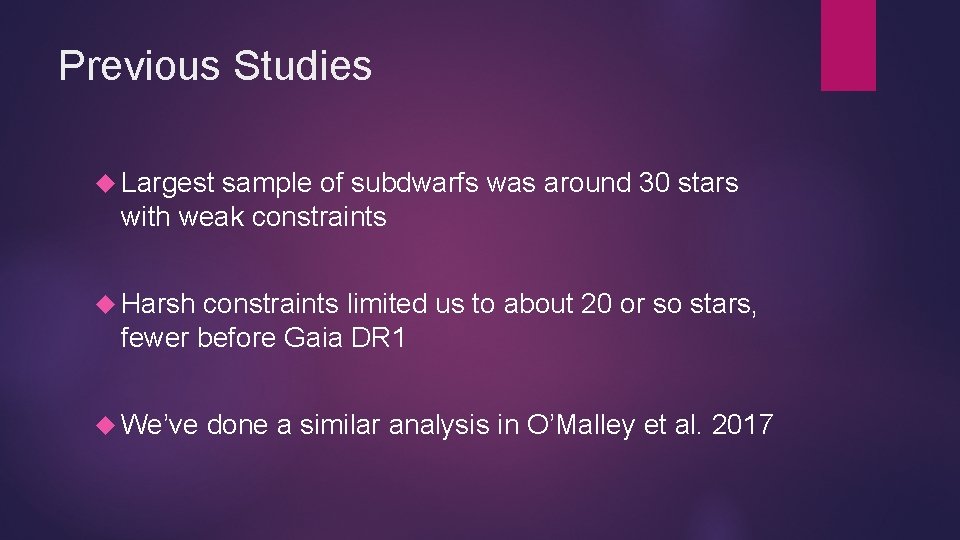 Previous Studies Largest sample of subdwarfs was around 30 stars with weak constraints Harsh Previous Studies Largest sample of subdwarfs was around 30 stars with weak constraints Harsh