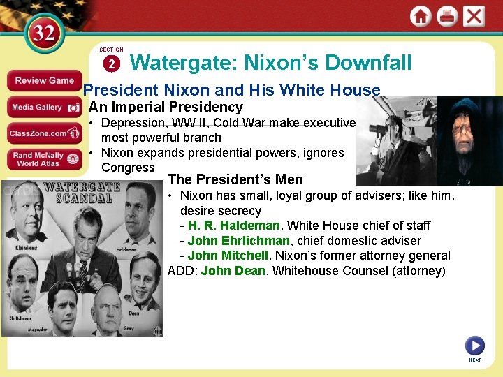 SECTION 2 Watergate: Nixon’s Downfall President Nixon and His White House An Imperial Presidency