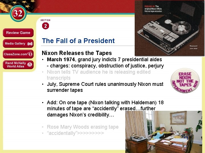 SECTION 2 The Fall of a President Nixon Releases the Tapes • March 1974,