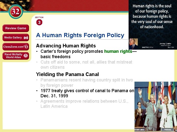 SECTION 3 A Human Rights Foreign Policy Advancing Human Rights • Carter’s foreign policy