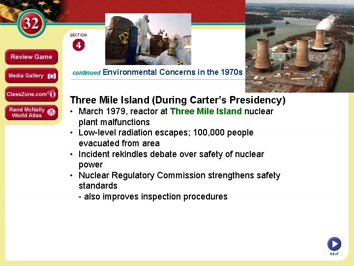 SECTION 4 continued Environmental Concerns in the 1970 s Three Mile Island (During Carter’s