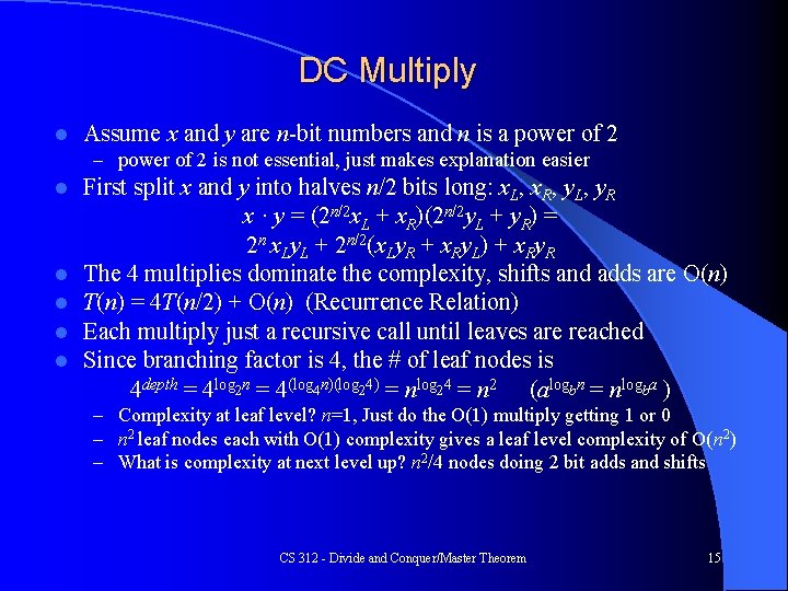 DC Multiply l Assume x and y are n-bit numbers and n is a