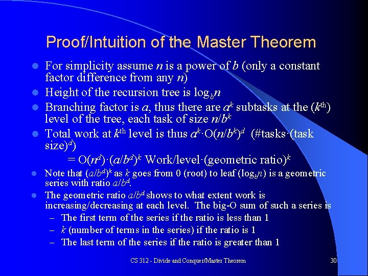 Proof/Intuition of the Master Theorem For simplicity assume n is a power of b