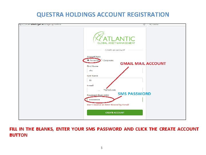 QUESTRA HOLDINGS ACCOUNT REGISTRATION FILL IN THE BLANKS, ENTER YOUR SMS PASSWORD AND CLICK