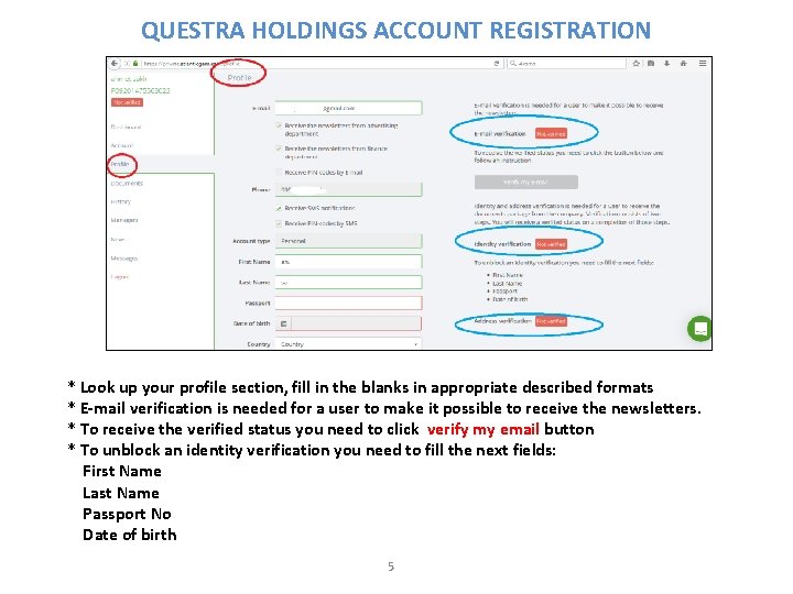 QUESTRA HOLDINGS ACCOUNT REGISTRATION * Look up your profile section, fill in the blanks