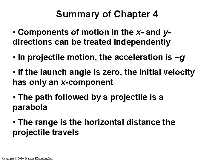 Summary of Chapter 4 • Components of motion in the x- and ydirections can Summary of Chapter 4 • Components of motion in the x- and ydirections can