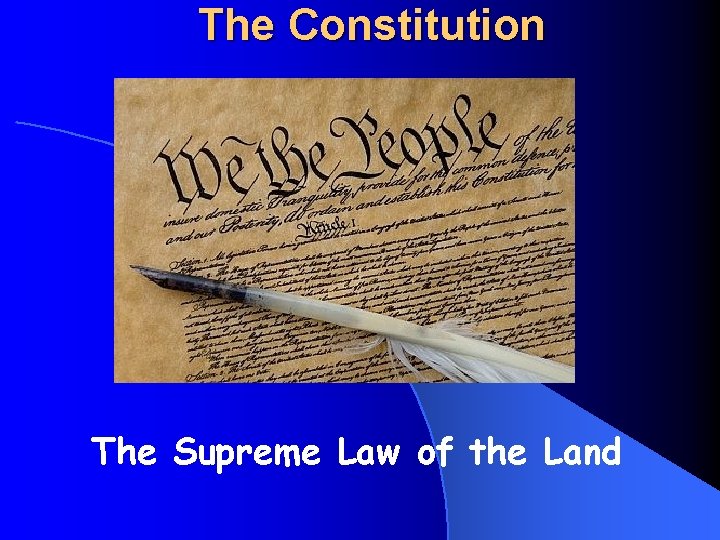 The Constitution The Supreme Law of the Land 