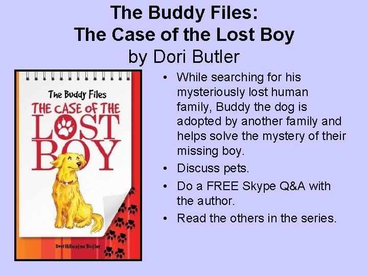 The Buddy Files: The Case of the Lost Boy by Dori Butler • While
