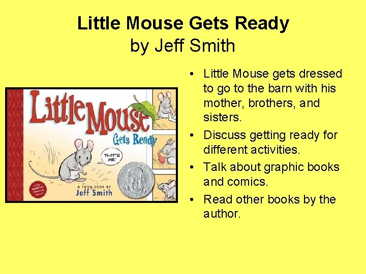 Little Mouse Gets Ready by Jeff Smith • Little Mouse gets dressed to go