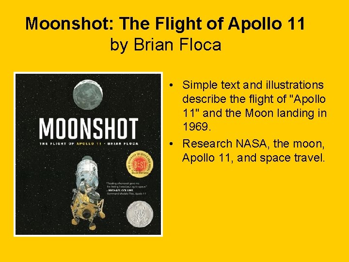 Moonshot: The Flight of Apollo 11 by Brian Floca • Simple text and illustrations