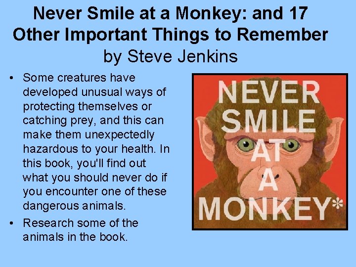 Never Smile at a Monkey: and 17 Other Important Things to Remember by Steve