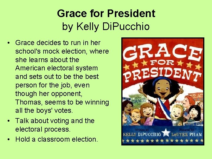Grace for President by Kelly Di. Pucchio • Grace decides to run in her