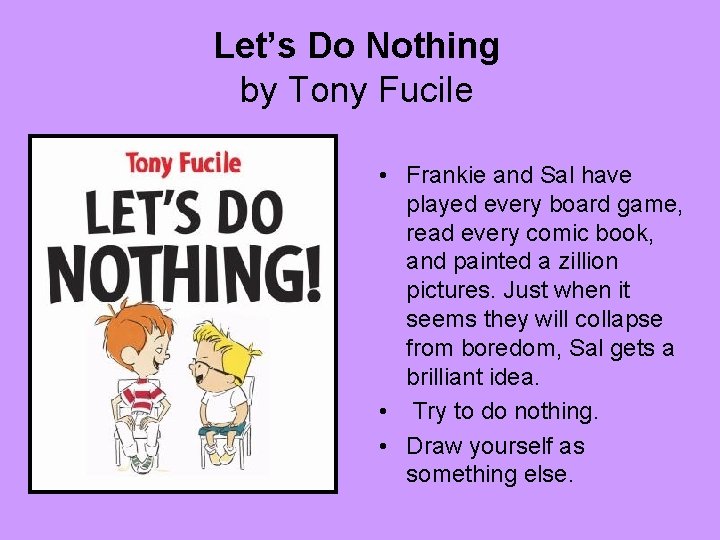 Let’s Do Nothing by Tony Fucile • Frankie and Sal have played every board