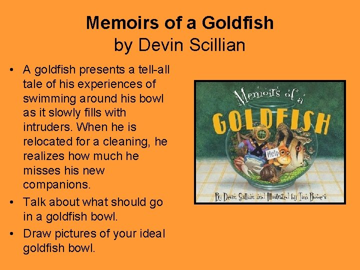 Memoirs of a Goldfish by Devin Scillian • A goldfish presents a tell-all tale