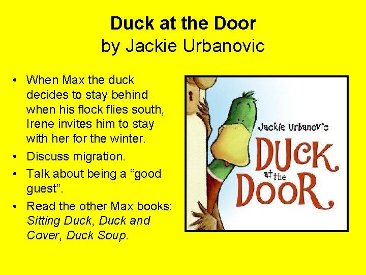 Duck at the Door by Jackie Urbanovic • When Max the duck decides to