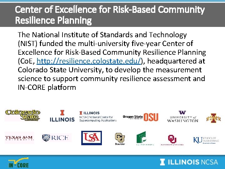 Center of Excellence for Risk-Based Community Resilience Planning The National Institute of Standards and