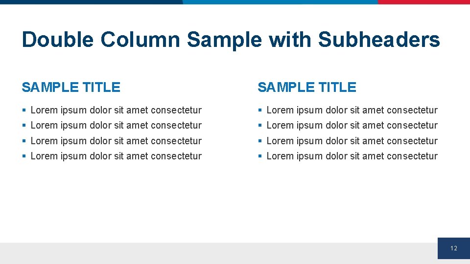 Double Column Sample with Subheaders SAMPLE TITLE § Lorem ipsum dolor sit amet consectetur