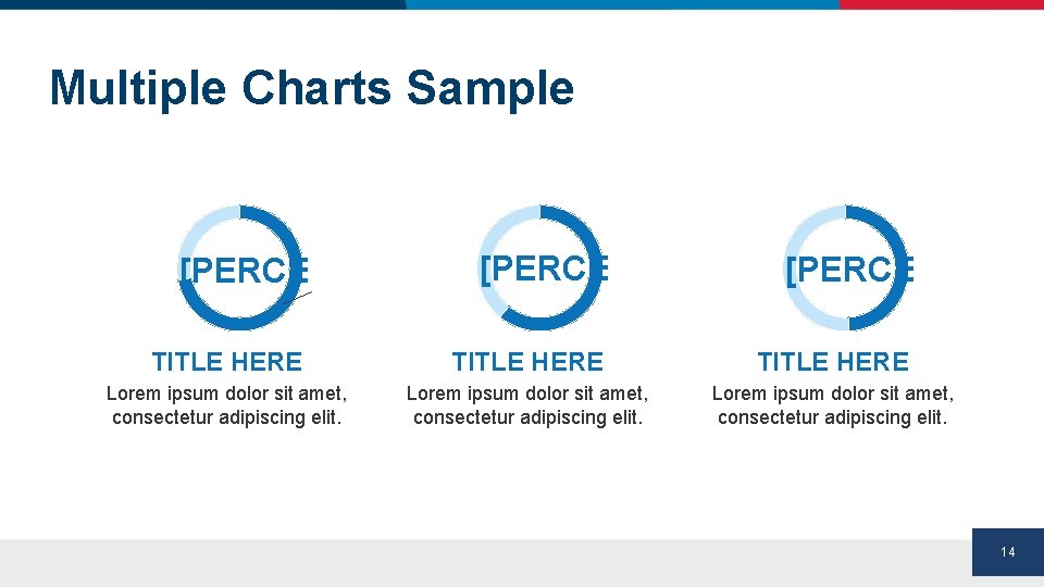 Multiple Charts Sample [PERCENTAGE] TITLE HERE Lorem ipsum dolor sit amet, consectetur adipiscing elit.