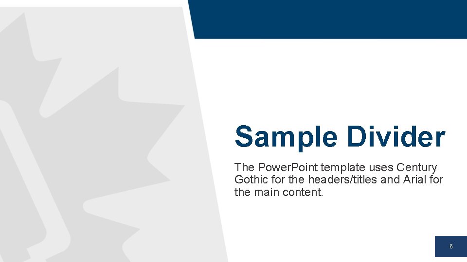 Sample Divider The Power. Point template uses Century Gothic for the headers/titles and Arial