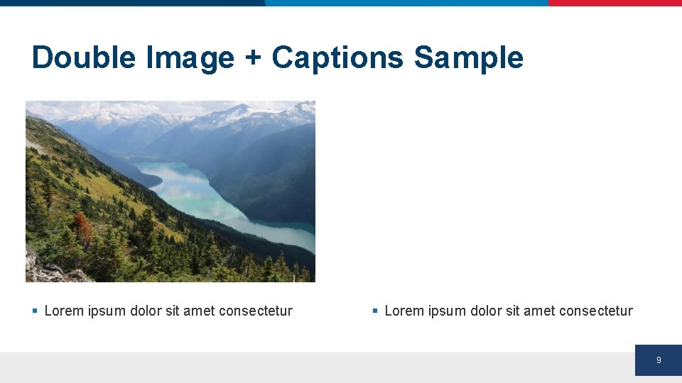 Double Image + Captions Sample § Lorem ipsum dolor sit amet consectetur 9 