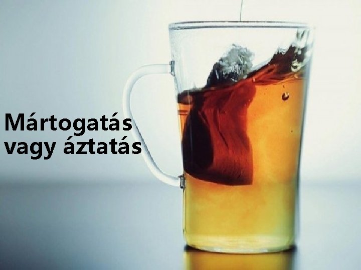 Mártogatás vagy áztatás 