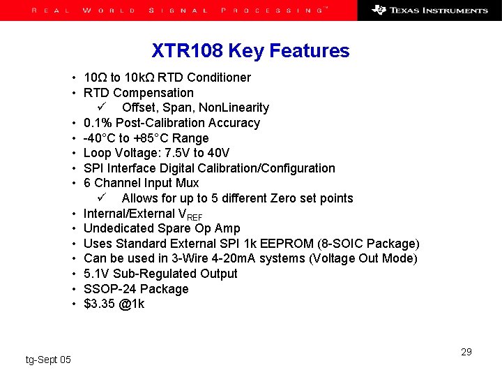 XTR 108 Key Features • 10Ω to 10 kΩ RTD Conditioner • RTD Compensation