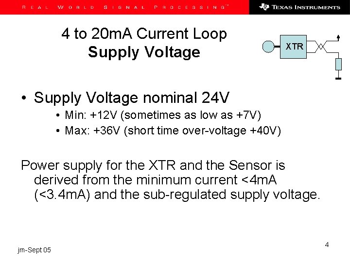 4 to 20 m. A Current Loop Supply Voltage XTR • Supply Voltage nominal