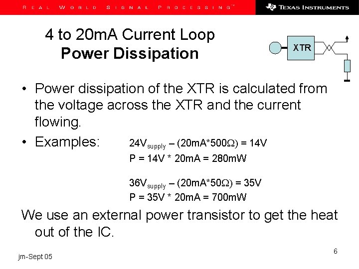 4 to 20 m. A Current Loop Power Dissipation XTR • Power dissipation of