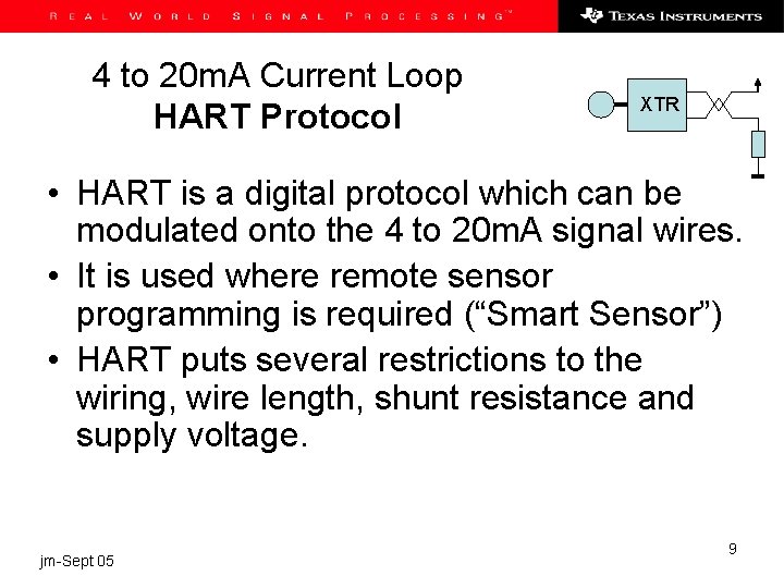 4 to 20 m. A Current Loop HART Protocol XTR • HART is a