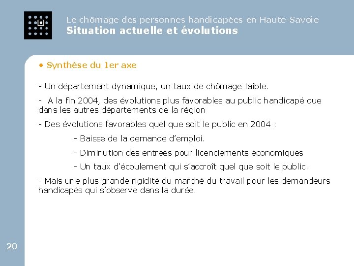 Le chômage des personnes handicapées en Haute-Savoie Situation actuelle et évolutions • Synthèse du