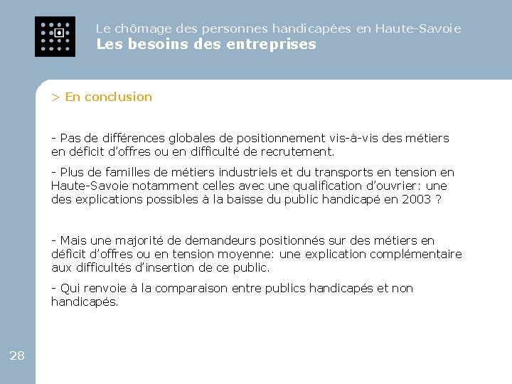Le chômage des personnes handicapées en Haute-Savoie Les besoins des entreprises > En conclusion