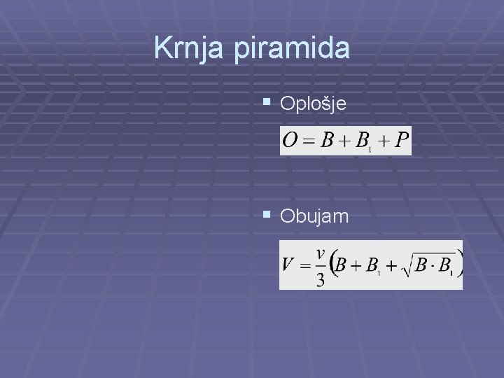 Krnja piramida § Oplošje § Obujam 