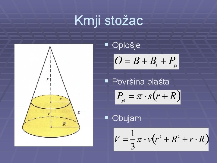 Krnji stožac § Oplošje § Površina plašta § Obujam 