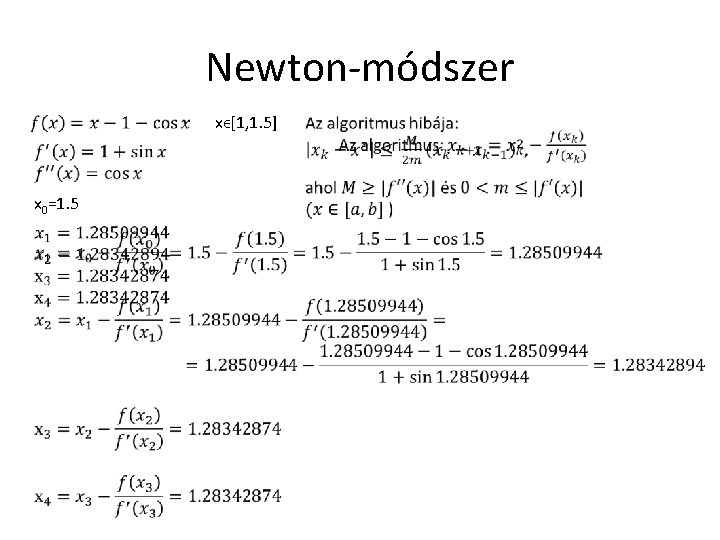 Newton-módszer xϵ[1, 1. 5] x 0=1. 5 