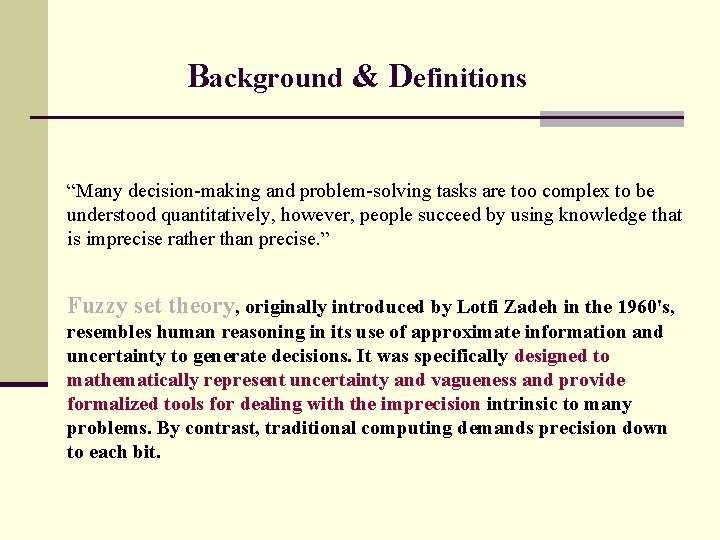 Background & Definitions “Many decision-making and problem-solving tasks are too complex to be understood