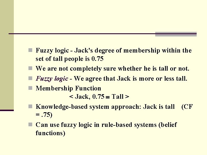 n Fuzzy logic - Jack's degree of membership within the n n n set