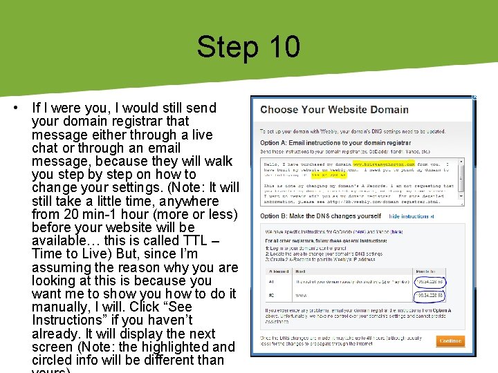 Step 10 • If I were you, I would still send your domain registrar