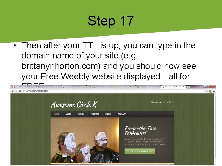 Step 17 • Then after your TTL is up, you can type in the