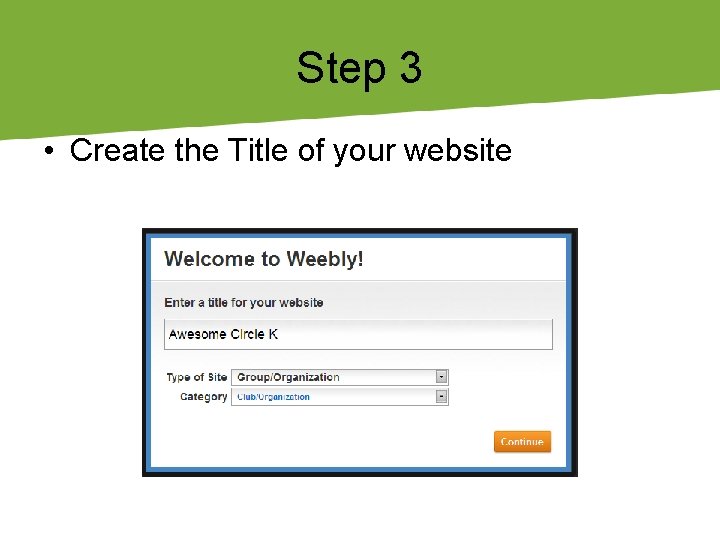 Step 3 • Create the Title of your website 