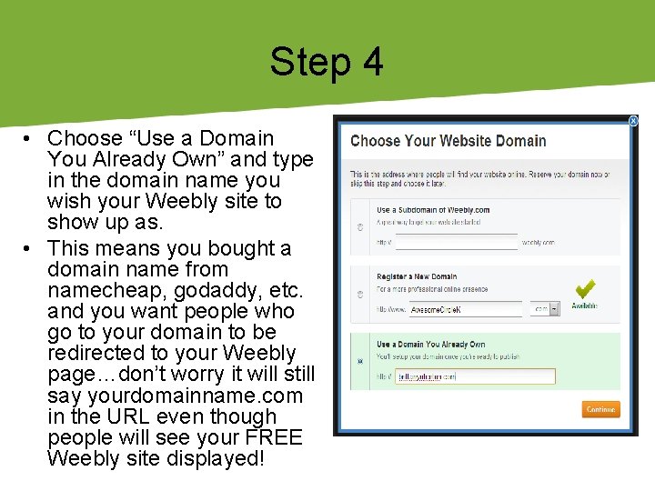 Step 4 • Choose “Use a Domain You Already Own” and type in the