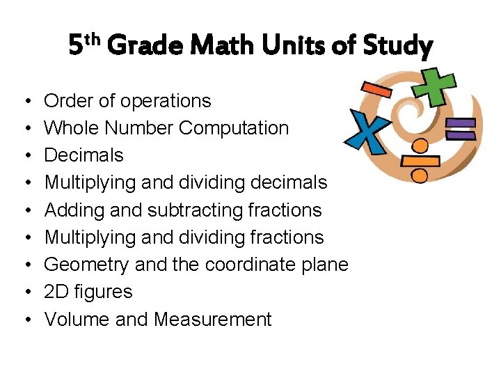 5 th Grade Math Units of Study • • • Order of operations Whole 5 th Grade Math Units of Study • • • Order of operations Whole